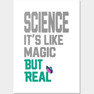 science it's like magic but real Posters and Art